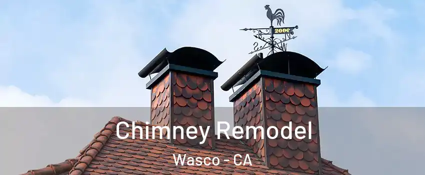  Chimney Remodel Wasco - CA