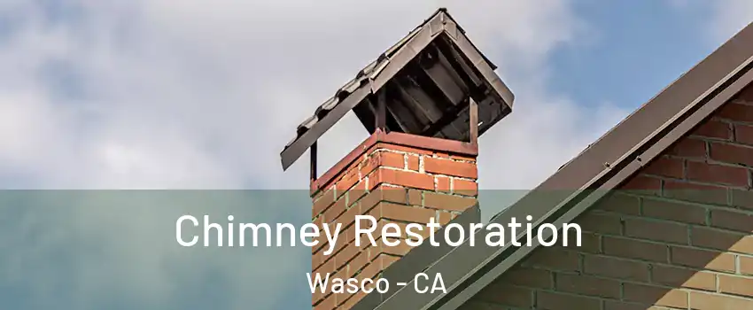  Chimney Restoration Wasco - CA
