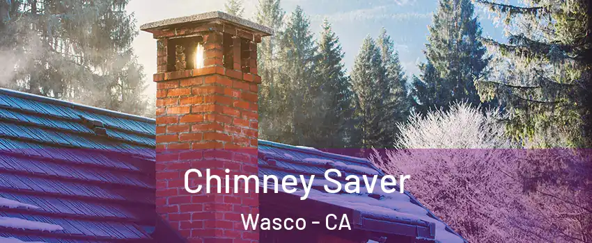 Chimney Saver Wasco - CA