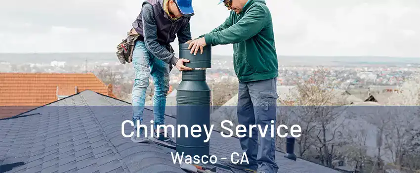  Chimney Service Wasco - CA
