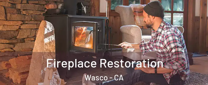  Fireplace Restoration Wasco - CA