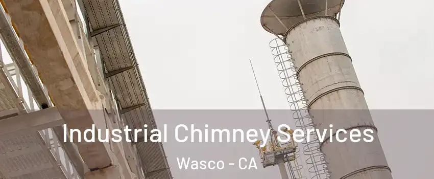  Industrial Chimney Services Wasco - CA