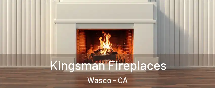  Kingsman Fireplaces Wasco - CA