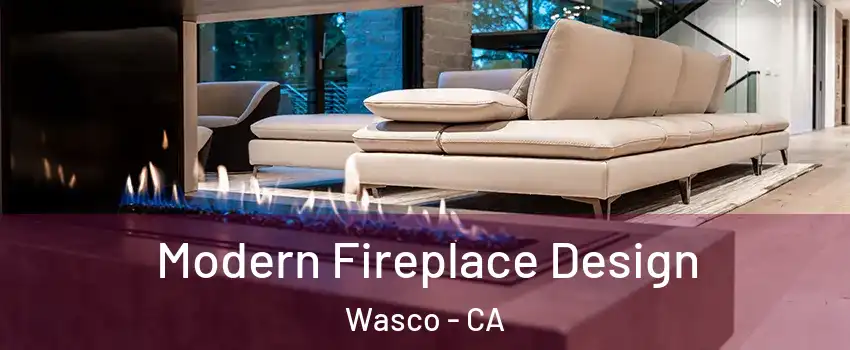  Modern Fireplace Design Wasco - CA