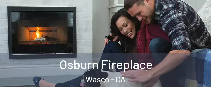  Osburn Fireplace Wasco - CA
