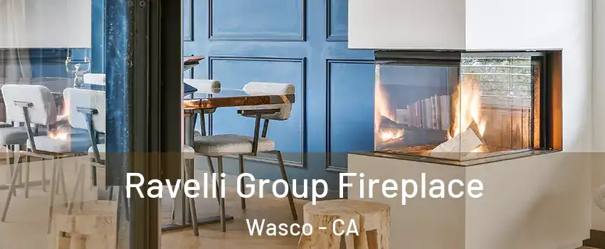 Ravelli Group Fireplace Wasco - CA
