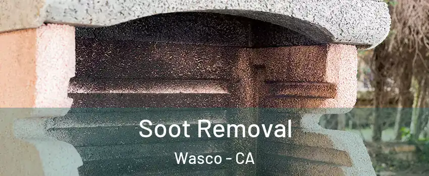  Soot Removal Wasco - CA